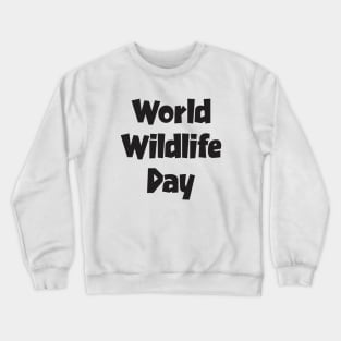 World Wildlife Day Crewneck Sweatshirt